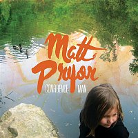 Matt Pryor – Confidence Man