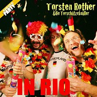 Torsten Rother und die Torschutzeknuller – In Rio