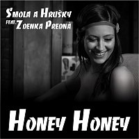 Smola a Hrusky feat. Zdenka Predna – Honey Honey