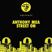 Anthony Mea – Street On