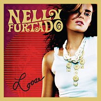 Nelly Furtado – Loose [Expanded Edition]