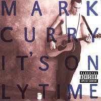 Mark Curry – It's Only Time