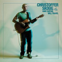 Christoffer Skoug – Have Guitar. Will Travel.