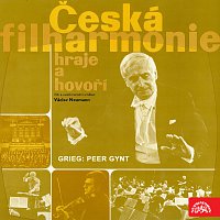 Česká filharmonie/Václav Neumann – Česká filharmonie hraje a hovoří (E.Grieg Peer Gynt)