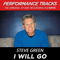 Steve Green – I Will Go [Performance Tracks]