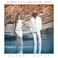 Warren H. Williams, Dani Young – Desert Water