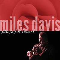 Miles Davis Plays For Lovers