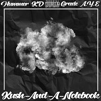 Hummer KD, Grade A.Y.E – Kush and a Notebook