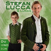 Stefan Lucca – Du und Ich
