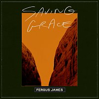 Fergus James – Saving Grace