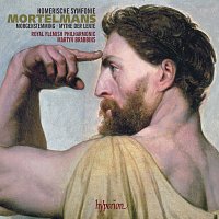 Royal Flemish Philharmonic, Martyn Brabbins – Mortelmans: Homerische symfonie & Other Orchestral Works