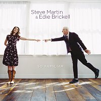 Steve Martin, Edie Brickell – So Familiar