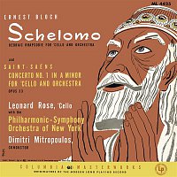 Leonard Rose – Bloch: Schelomo & Saint-Saens: Cello Concerto No. 1 in A Minor & Tchaikovsky: Variations on a Rococo Theme, Op. 33 (Remastered)