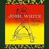 Josh White – The Story Of John Henry, A Musical (HD Remastered)