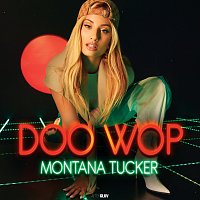 Montana Tucker – Doo Wop
