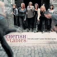 Cherish The Ladies – The Girls Won't Leave The Boys Alone
