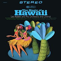 Leo Addeo, His Orchestra, Chorus – The Magic of Hawaii