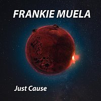 Frankie Muela – Just Cause