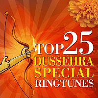 Různí interpreti – Top 25 Devotional Dussehra Special Ringtunes
