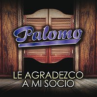 Palomo – Le Agradezco A Mi Socio
