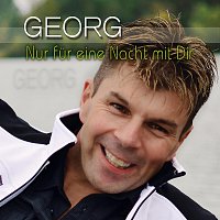 Georg – Nur fur eine Nacht mit dir