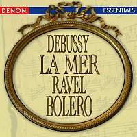 Debussy: La Mer - Ravel: Bolero