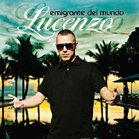 Lucenzo – Emigrante Del Mundo [Remastered]