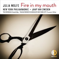New York Philharmonic, Jaap van Zweden, The Crossing – Julia Wolfe: Fire in my mouth