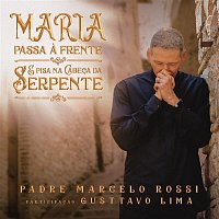 Padre Marcelo Rossi, Gusttavo Lima – Maria Passa a Frente