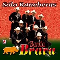 Banda Brava – Sólo Rancheras