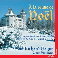 A la venue de Noel: Improvisations on the Organ of Saint-Benoit-du-Lac Abbey