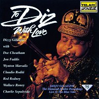 Dizzy Gillespie – To Diz With Love [Live At The Blue Note, New York City, NY / January 29 To February 1, 1992]