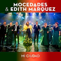 Mocedades, Edith Márquez – Mi Ciudad