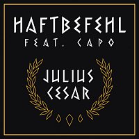 Haftbefehl, Capo – Julius Cesar