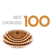 Chor der Bayerischen Staatsoper Munchen, Bayerisches Staatsorchester, Robert Heger – 100 Best Choruses