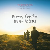 The Songwriter Music College – Braver, Together