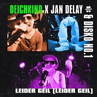 Jan Delay, Disko No.1, Deichkind – Diskoteque: Leider geil (Leider geil)