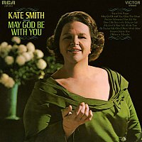 Kate Smith – May God Be With You