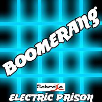 Electric Prison – Boomerang