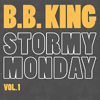 B.B. King, B.B. King – Stormy Monday Vol. 1