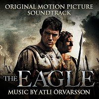 Atli Orvarsson – The Eagle [Original Soundtrack]