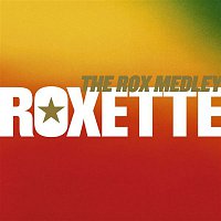 Roxette – The Rox Medley - A Remix Medley