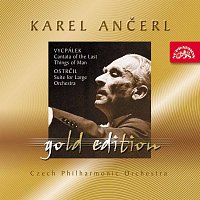 Česká filharmonie, Karel Ančerl – Ančerl Gold Edition 35. Vycpálek: Kantáta o posledních věcech člověka - Ostrčil: Suita c moll