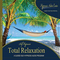 Hypnosis Audio Center – Total Relaxation - Guided Self-Hypnosis