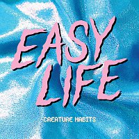 easy life – creature habits mixtape