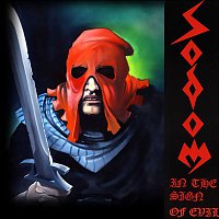 Sodom – In the Sign of Evil / Obsessed by Cruelty