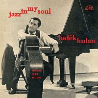 Luděk Hulan – Jazz In My Soul