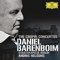 Daniel Barenboim, Staatskapelle Berlin, Andris Nelsons – The Chopin Concertos