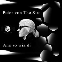 Peter von the Sirs – Ane so wia di