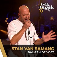 Stan Van Samang – Bal Aan De Voet [Uit Liefde Voor Muziek]